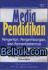 Media Pendidikan: Pengertian, Pengembangan, dan Pemanfaatannya
